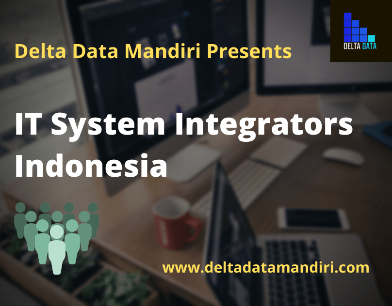 IT system integrators Indonesia
